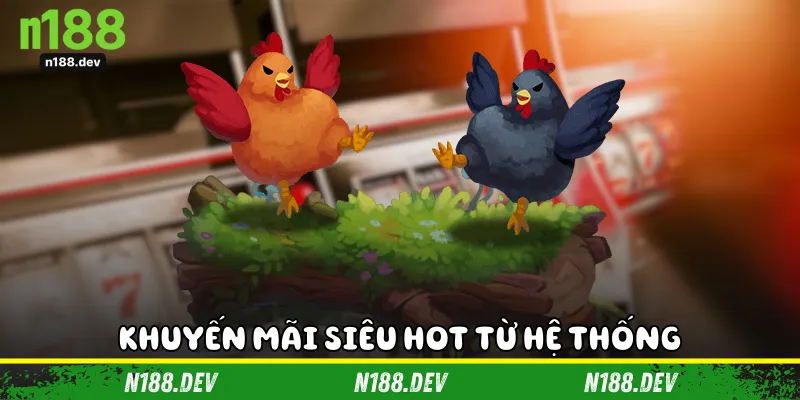 Khuyến mãi siêu hot từ hệ thống